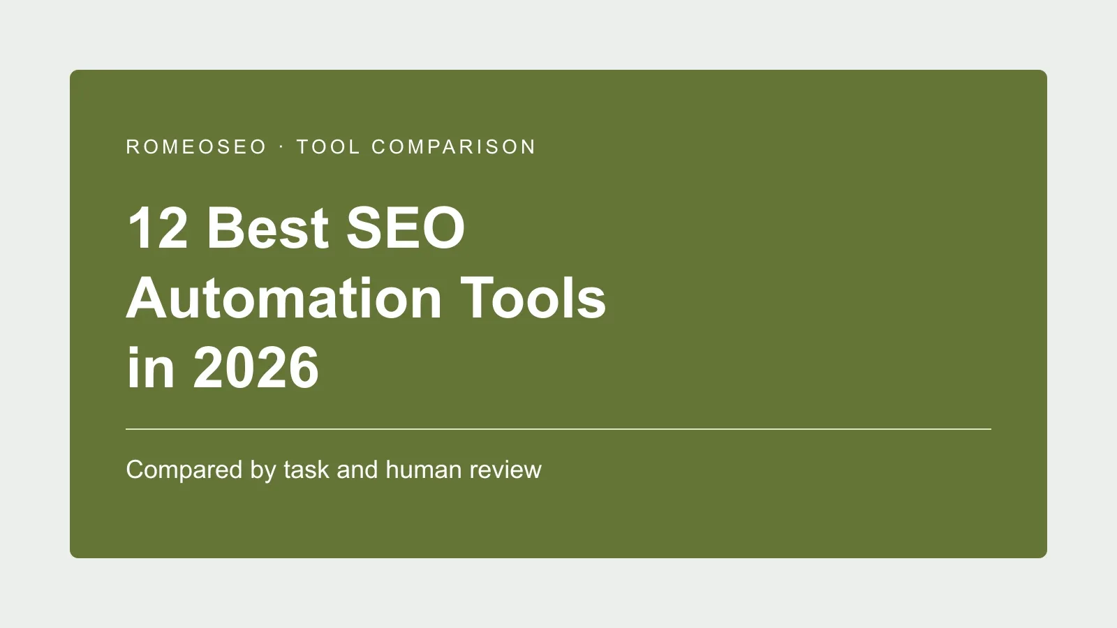 12 Best SEO Automation Tools in 2026, compared by task and human review