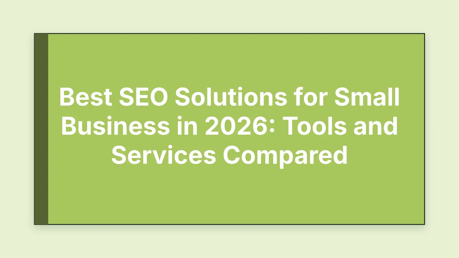 Cover image for Best SEO Solutions for Small Business in 2026: Tools and Services Compared